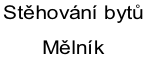Stěhování bytů  Mělník