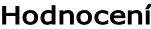 hodnocení