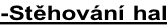 -Stěhování hal