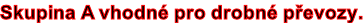 Skupina A vhodné pro drobné převozy.