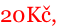 20Kč,