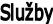 služby