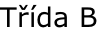 Třída B