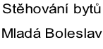Stěhování bytů  Mladá Boleslav