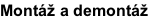 Montáž a demontáž