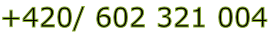 +420/ 602 321 004